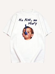 "No Risk, no story" Funny Baby Meme Graphic T-Shirt