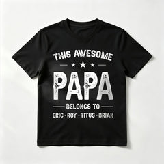Custom "This Awesome Papa Belongs To" Kids Names T-Shirt