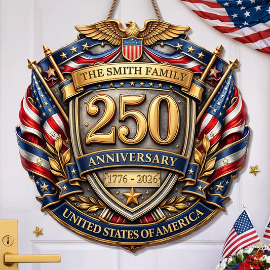 Custom Wood Sign - Personalized America 250th Anniversary Gifts For Mom, Dad, Brother, Sister, Kids - Courage Built Our Legacy