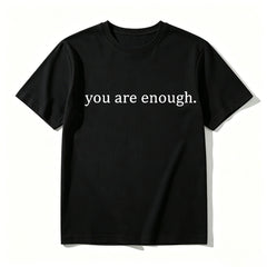 "You Are Enough" Front & "Dear Person Behind Me" Back Print White T-Shirt, Positive Quote Tee