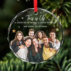Custom Photo This Is Us, A Whole Lot Of Love - Bestie Personalized Custom Circle Glass Ornament - Christmas Gift For Best Friends, BFF, Sisters