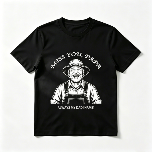 Custom Illustrated "Miss You, Papa" T-Shirt – Personalized Portrait Sketch & Name "Always My Dad" Tee – Unique DIY Memorial Gift