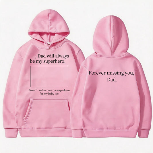 "Dad Will Always Be My Superhero" Custom Photo Memorial Hoodie, Forever Missing You