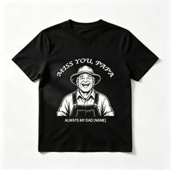 Custom Illustrated "Miss You, Papa" T-Shirt – Personalized Portrait Sketch & Name "Always My Dad" Tee – Unique DIY Memorial Gift