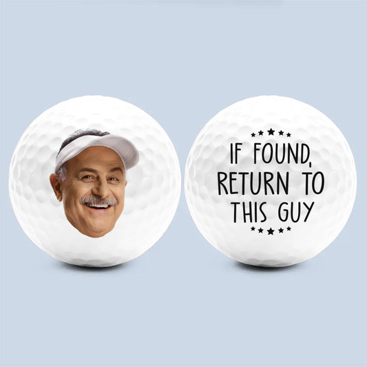 Custom Photo If Found, Return To This Guy - Family Personalized Custom Golf Ball - Gift For Sport Lovers, Sport Players, Dad, Grandpa