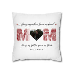 Always my Mother, forever my Friend Pillow