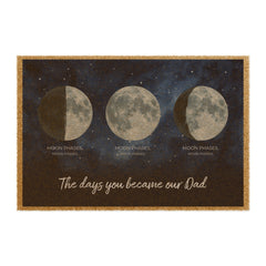Moon phases, nights you became our Dad Doormat