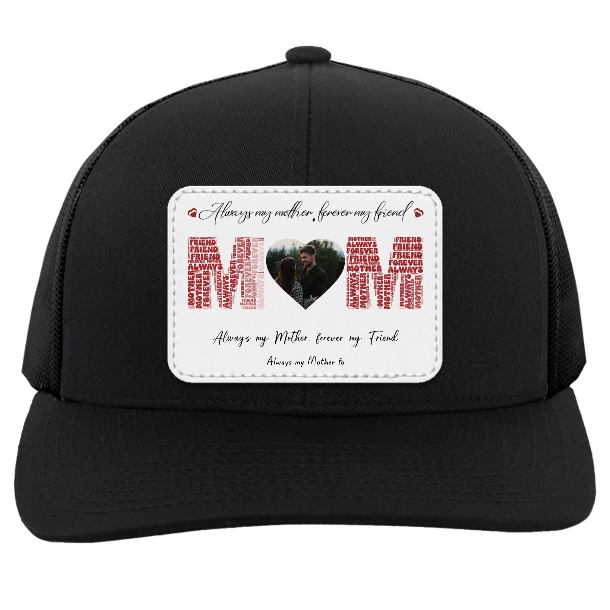 Always my Mother, forever my Friend Cap