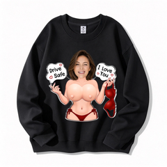 Customized sweatshirt featuring a sexy and humorous couple image - Personalized Anniversary Wedding Gifts For Husband And Wife, Him And Her - Buckle Up, Handsome