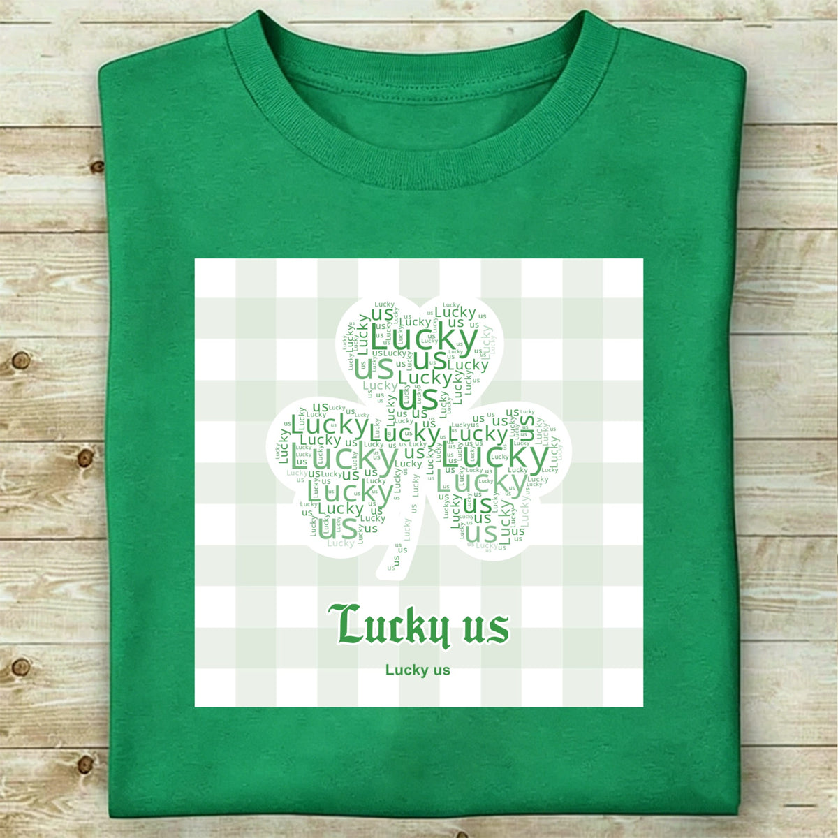 Custom Lucky us T-shirts
