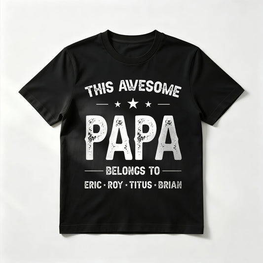 Custom "This Awesome Papa Belongs To" Kids Names T-Shirt