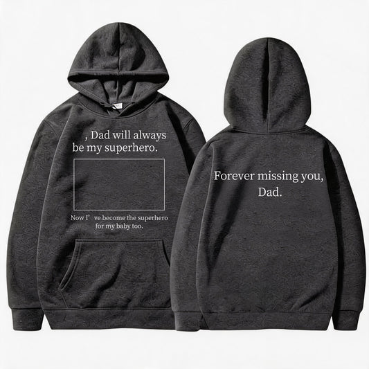 "Dad Will Always Be My Superhero" Custom Photo Memorial Hoodie, Forever Missing You