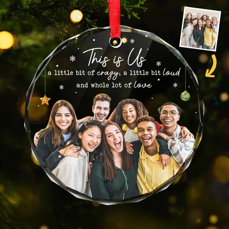 Custom Photo This Is Us, A Whole Lot Of Love - Bestie Personalized Custom Circle Glass Ornament - Christmas Gift For Best Friends, BFF, Sisters