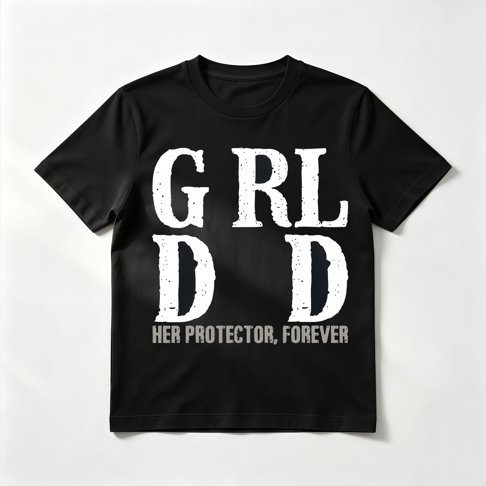 "Girl Dad - Her Protector Forever" Distressed Style T-Shirt