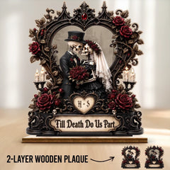 Custom Skeleton 2-Layered Wooden Plaque - Personalized Halloween Decor, Anniversary Wedding Gifts For Husband And Wife, Him And Her - Till Our Last Breath Together