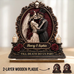 Custom Skeleton 2-Layered Wooden Plaque - Personalized Halloween Decor, Anniversary Wedding Gifts For Husband And Wife, Him And Her - Gothic Romance Written In Bones