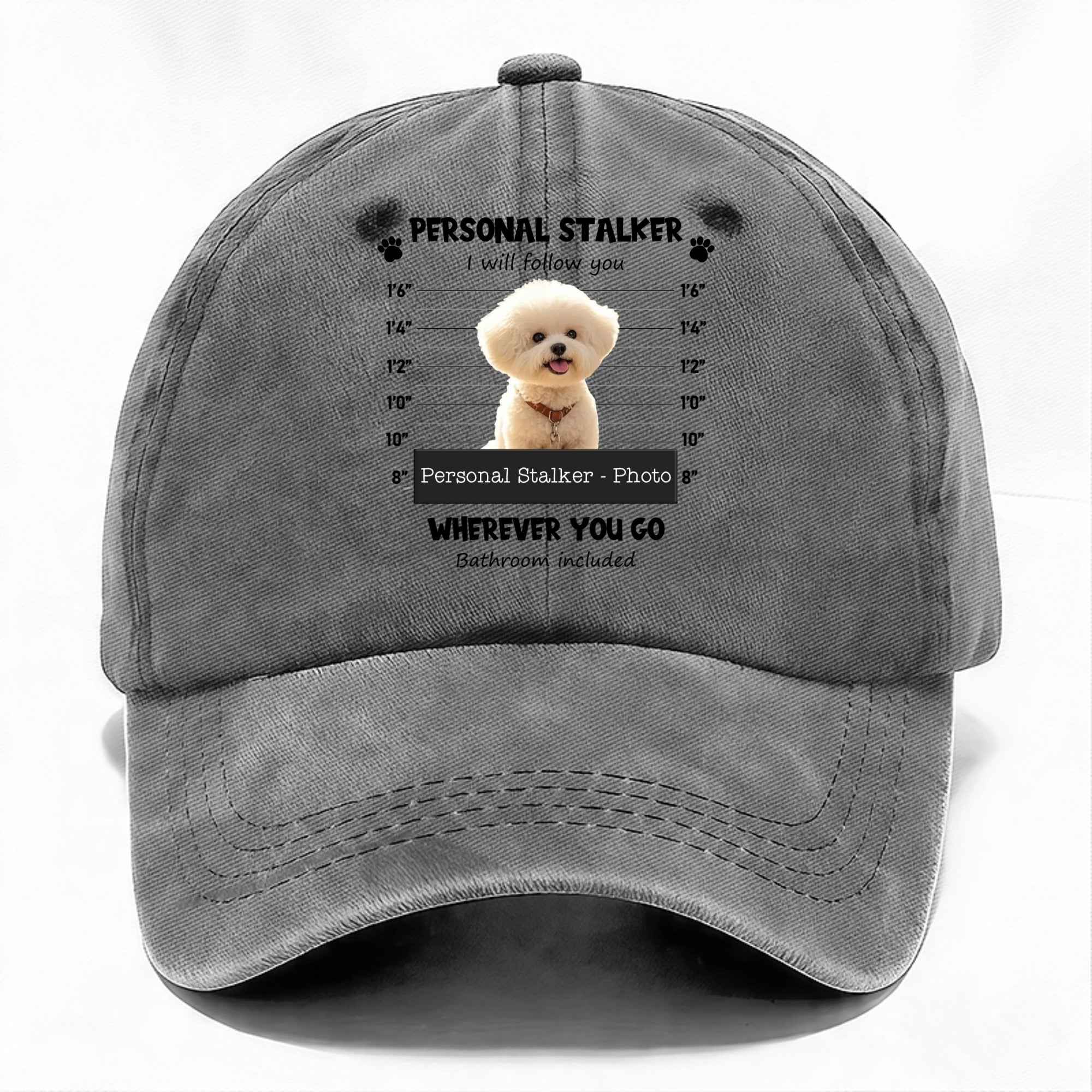 Custom Little dog, I will follow you wherever you go Cap