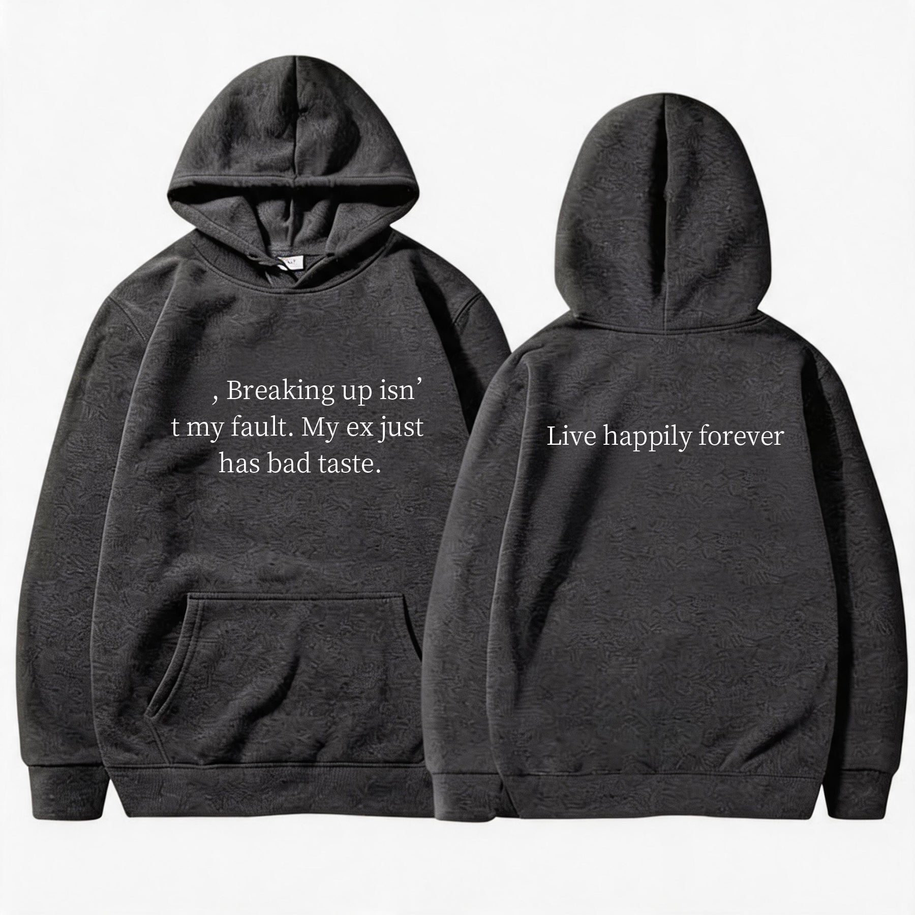 "My Ex Just Has Bad Taste" Funny Breakup Quote Hoodie