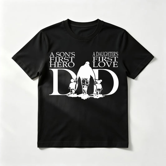 "A Son's First Hero, A Daughter's First Love" Dad Silhouette T-Shirt