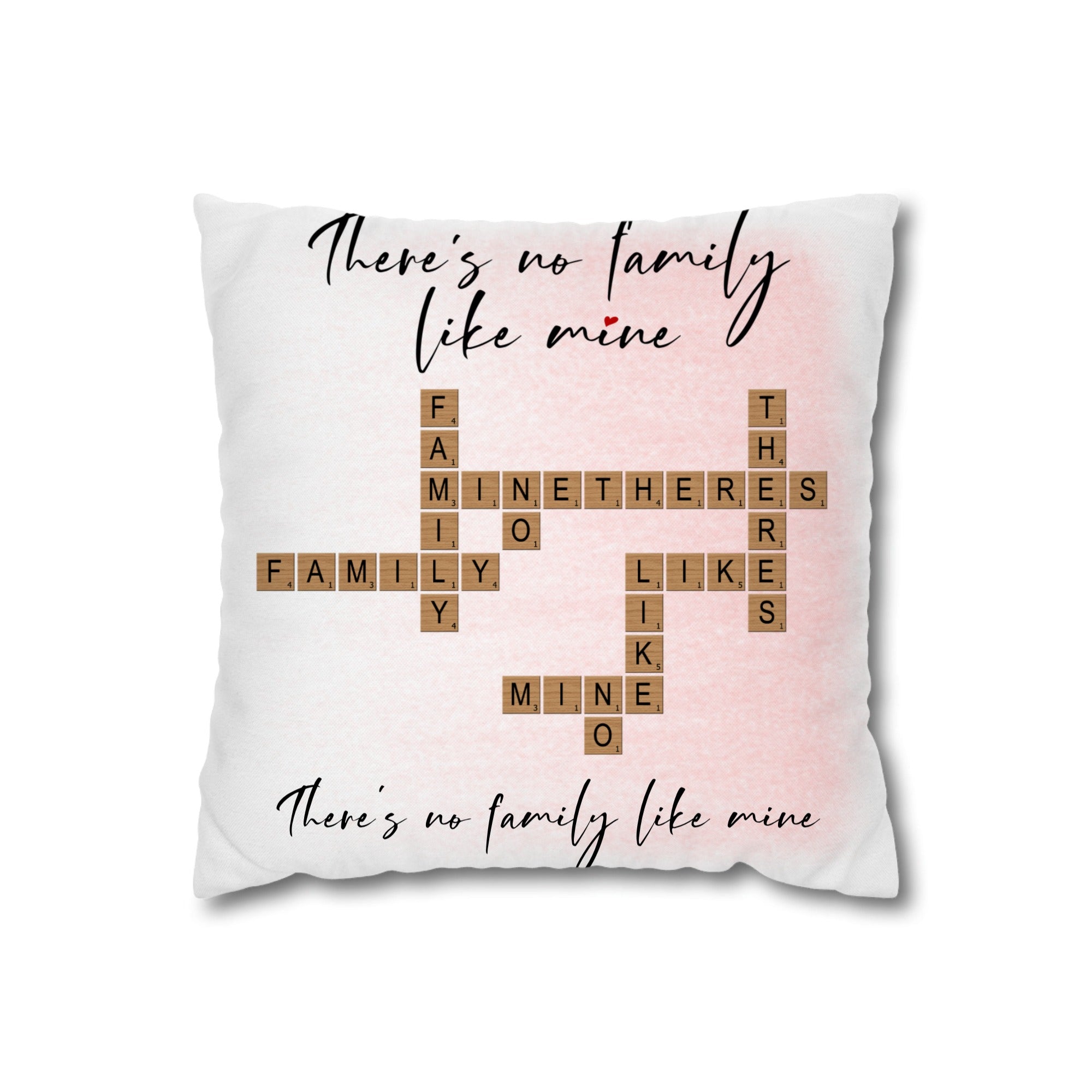 There's no family like mine Pillow