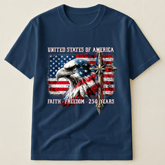 United States of America 250 Years Faith Freedom T-Shirt, Patriotic Eagle with American Flag and Cross Design