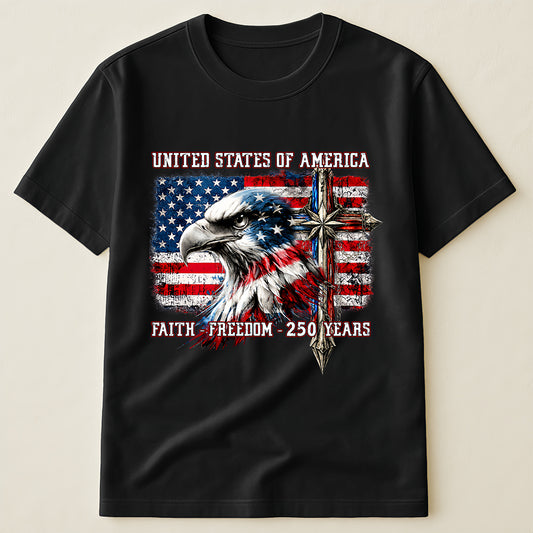 United States of America 250 Years Faith Freedom T-Shirt, Patriotic Eagle with American Flag and Cross Design