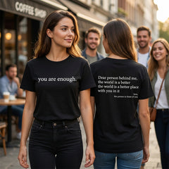 "You Are Enough" Front & "Dear Person Behind Me" Back Print White T-Shirt, Positive Quote Tee