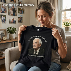 Custom Photo "I Carry You With Me" Memorial T-Shirt – Personalized Portrait & Name "Forever Loved Dad" Tee – DIY Photo Tribute Gift