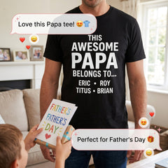 Custom "This Awesome Papa Belongs To" Kids Names T-Shirt