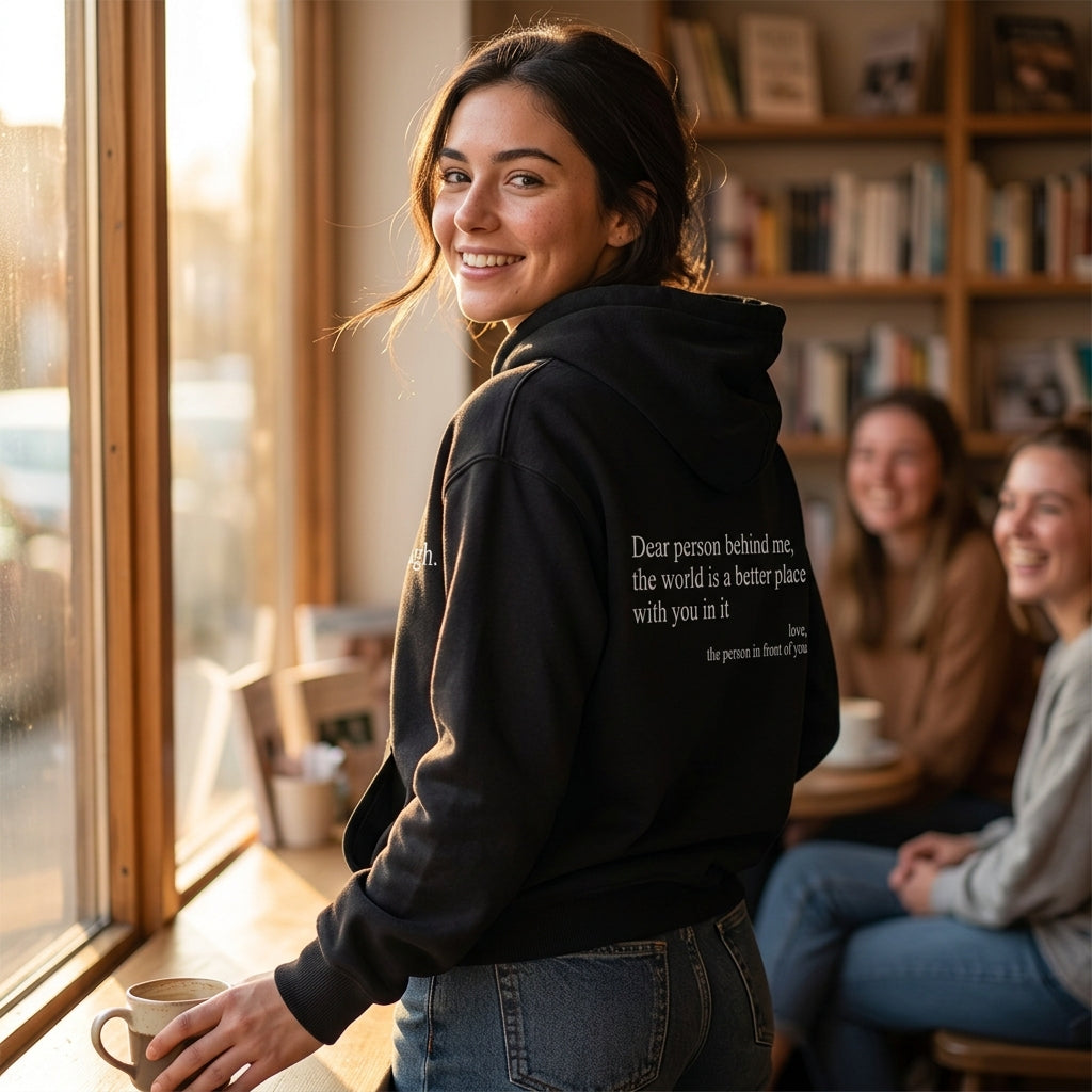 Dear Person Behind Me,the World Is A Better Place,with You In It,love,the Person In Front Of You,Women's Plush Letter Printed Kangaroo Pocket Drawstring Printed Hoodie Unisex Trendy Hoodies