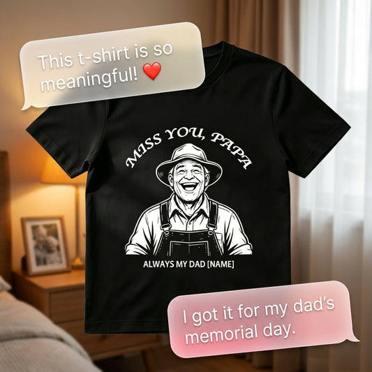 Custom Illustrated "Miss You, Papa" T-Shirt – Personalized Portrait Sketch & Name "Always My Dad" Tee – Unique DIY Memorial Gift