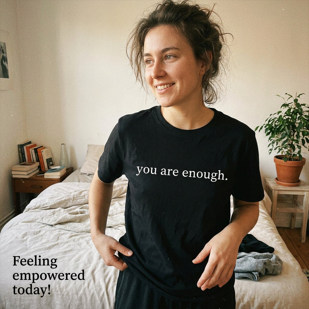 "You Are Enough" Front & "Dear Person Behind Me" Back Print White T-Shirt, Positive Quote Tee