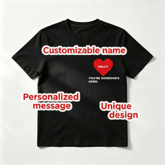 Custom Pixel Heart "You're Someone's Hero" T-Shirt – Personalized Name Heart Pocket Design – Unique DIY Father's Day Gift for Him