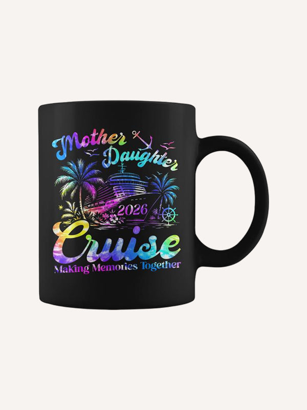 Cruise Mother Daughter Trip 2026 Mom Daughter Vacation Coffee Mug