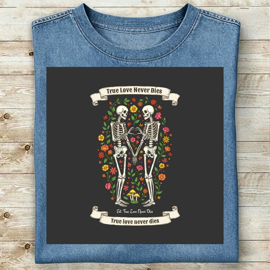 Custom True Love Never Dies T-shirts