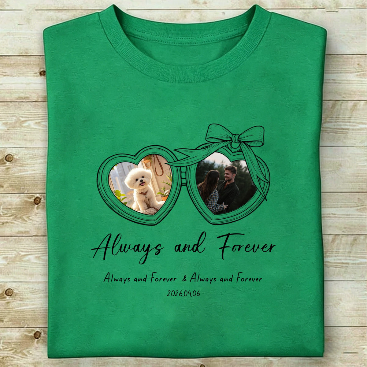 Custom Always and Forever T-shirts