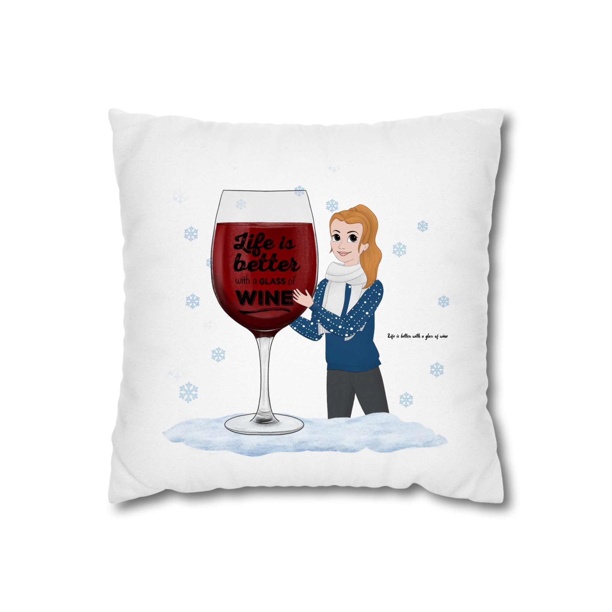 Life is better with a glass of wine Pillow