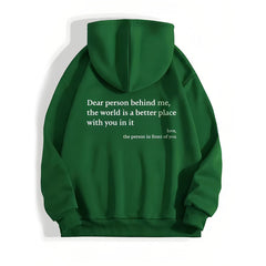Dear Person Behind Me,the World Is A Better Place,with You In It,love,the Person In Front Of You,Women's Plush Letter Printed Kangaroo Pocket Drawstring Printed Hoodie Unisex Trendy Hoodies