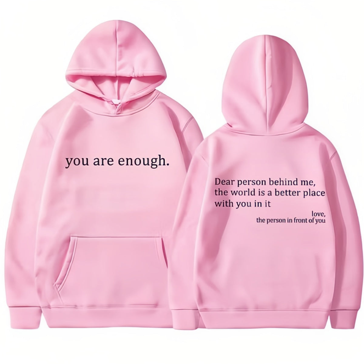 Dear Person Behind Me,the World Is A Better Place,with You In It,love,the Person In Front Of You,Women's Plush Letter Printed Kangaroo Pocket Drawstring Printed Hoodie Unisex Trendy Hoodies